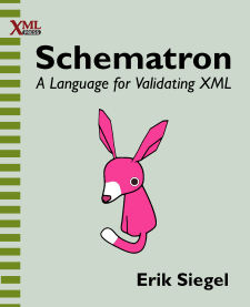 Cover of Schematron: A Language for Validating XML
